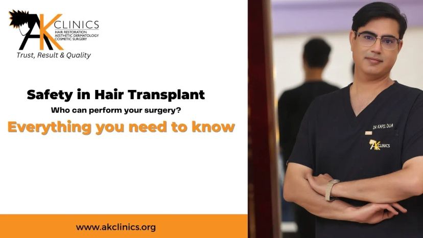 Choosing the Right Hair Transplant Surgeon: Safety Measures & Tips You Need to Know