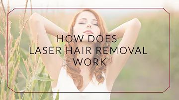 How Laser Hair removal work?